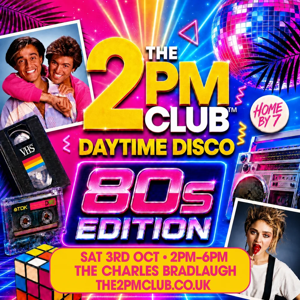 THE 2PM CLUB Northampton: 80s Edition Daytime Disco